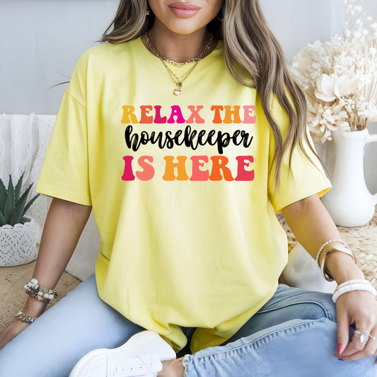 Relax The Housekeeper Is Here DTF Transfer