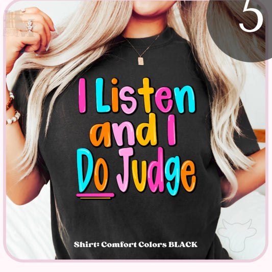 Design - I Listen And I Dp Judge