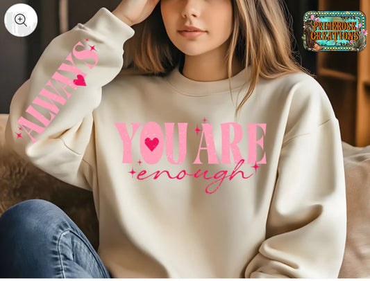 Design - You Are Enough with Sleeve