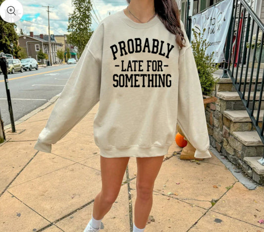 Design - Probably Late For Something