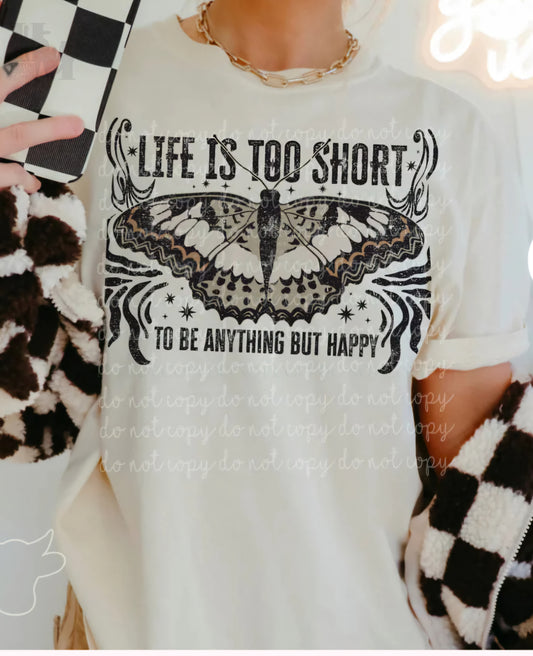 Design - Life Is To Short Not To Be Happy