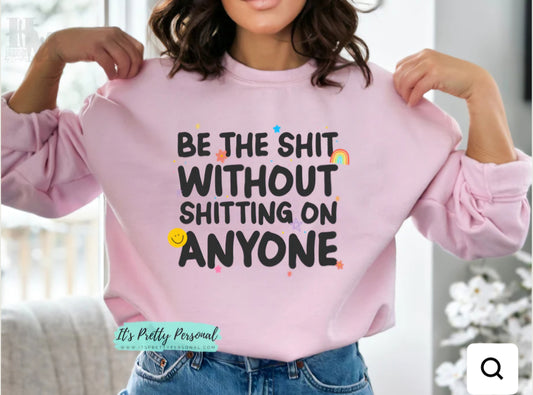 Design - Be The Shit