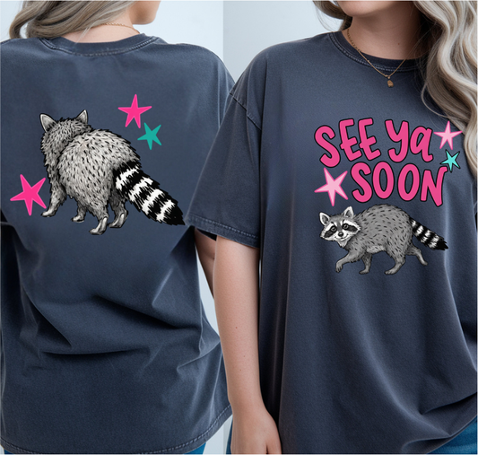 See Ya Soon Racoon DTF Transfer