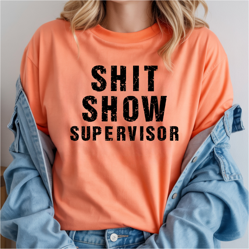 Shit Show Supervisor DTF Transfer