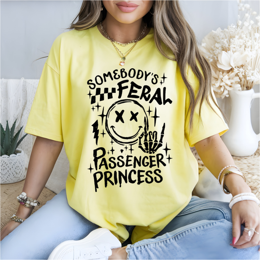 Somebody's Feral Passenger Princess DTF Transfer