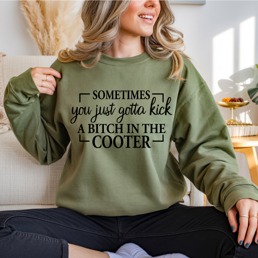 Sometimes You Just Gotta Kick A Bitch DTF Transfer