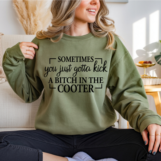 Sometimes You Just Gotta Kick A Bitch DTF Transfer