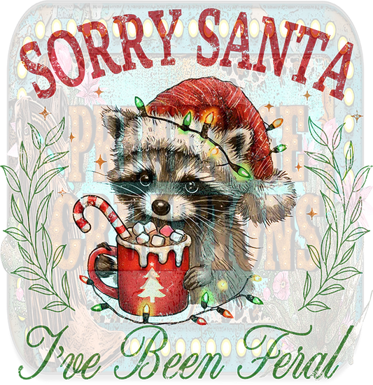 Design - Sorry Santa I've Been Feral