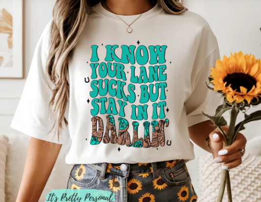 Design - Stay In Lane Darlin