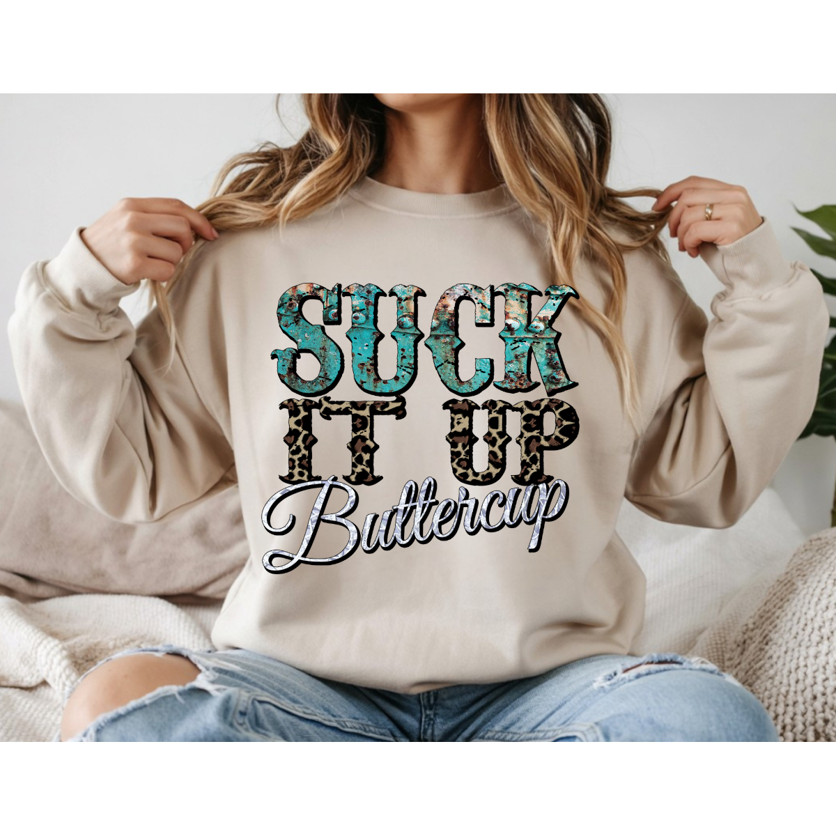 Suck It Up Buttercup DTF Transfer