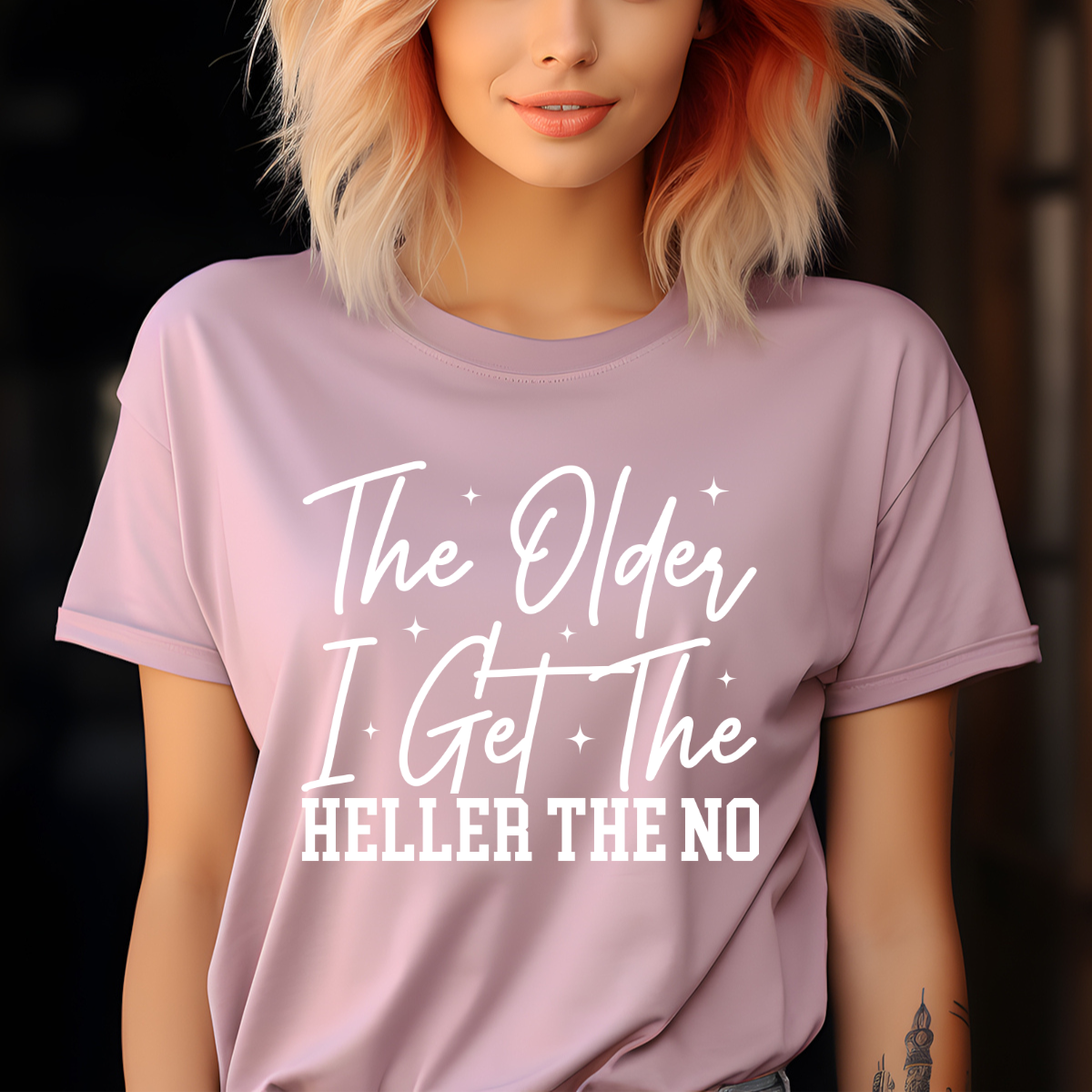 The Older I Get The Heller The No DTF Transfer