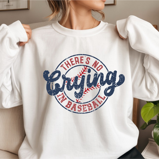 There Is No Crying In Baseball Distressed DTF Transfer