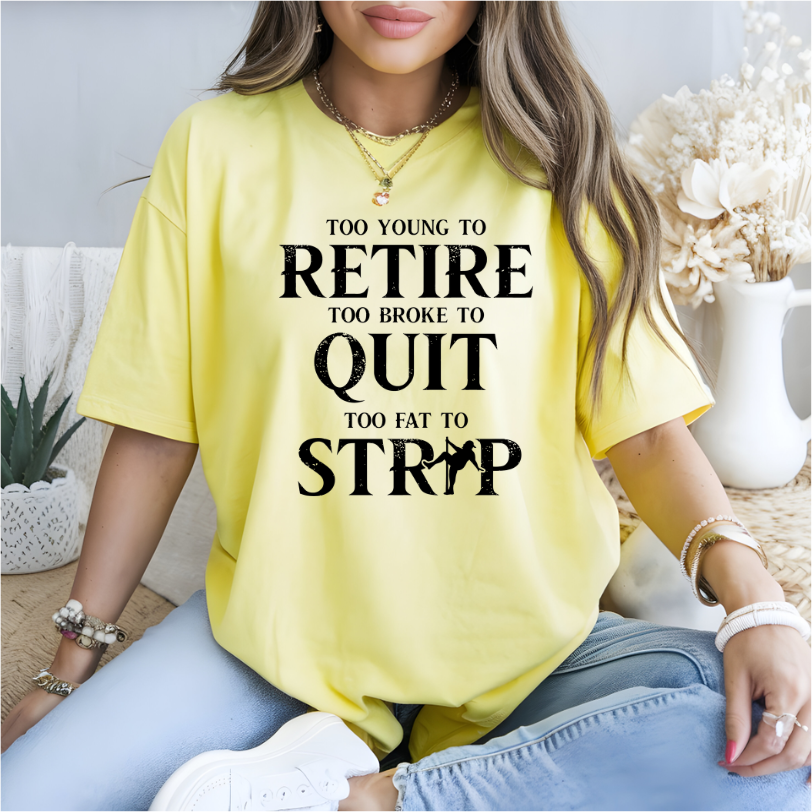 To Fat To Strip DTF Transfer