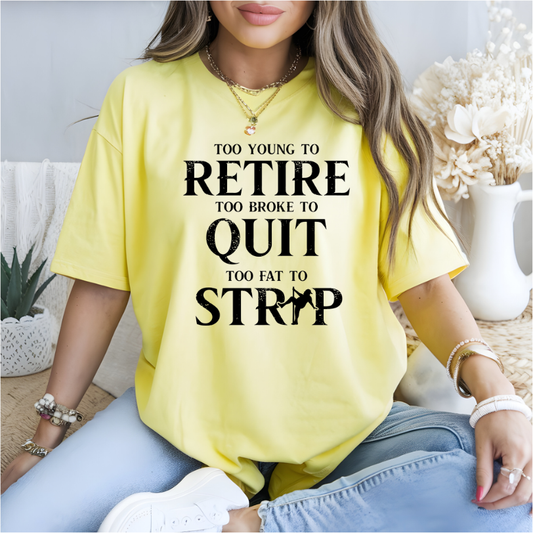 To Fat To Strip DTF Transfer