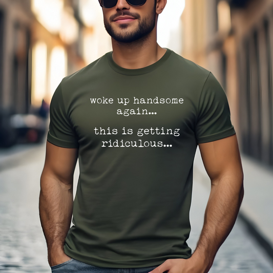 Woke Up Handsome DTF Transfer