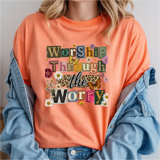 Worship Through The Worry DTF Transfer