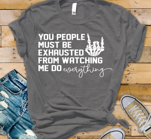 Design - You People Must Be Exhausted
