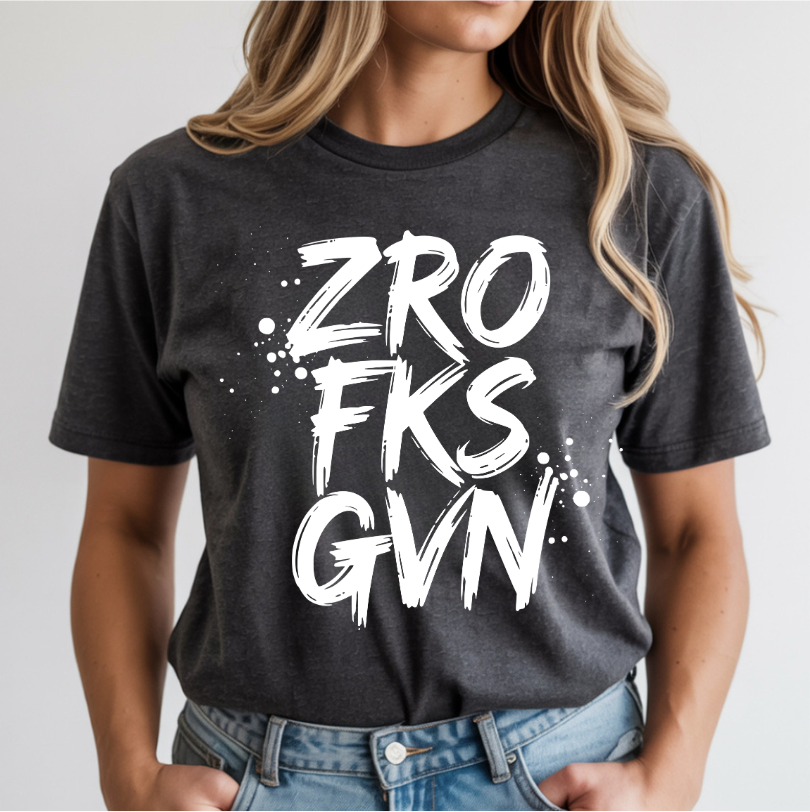 Zro Fks Gvn DTF Transfer