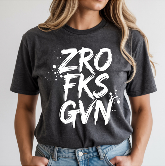 Zro Fks Gvn DTF Transfer